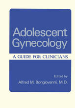 Adolescent Gynecology : a Guide for Clinicians.