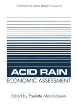 Acid Rain : Economic Assessment.