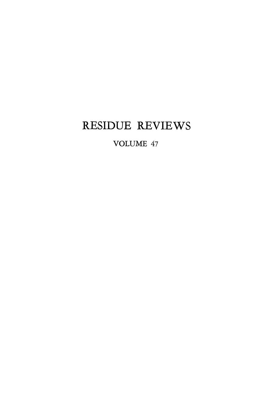 Residue Reviews : Residues of Pesticides and Other Contaminants in the Total Environment.