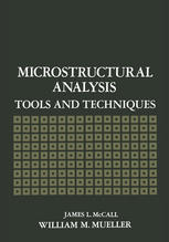 Microstructural Analysis : Tools and Techniques