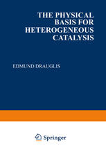 The Physical Basis for Heterogeneous Catalysis.