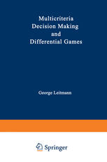 Multicriteria Decision Making and Differential Games.