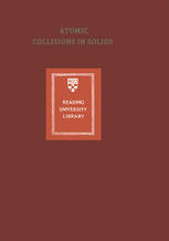 Atomic Collisions in Solids : Volume 2.