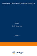 Sintering and Related Phenomena : Proceedings of the Third International Conference on Sintering and Related Phenomena, held at the University of Notre Dame, June 5-7, 1972