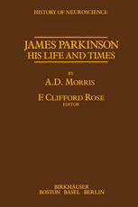 James Parkinson : his life and times