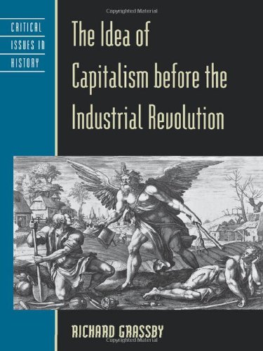 The Idea of Capitalism before the Industrial Revolution