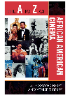 The A to Z of African American Cinema