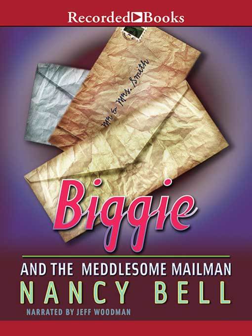 Biggie and the Meddlesome Mailman