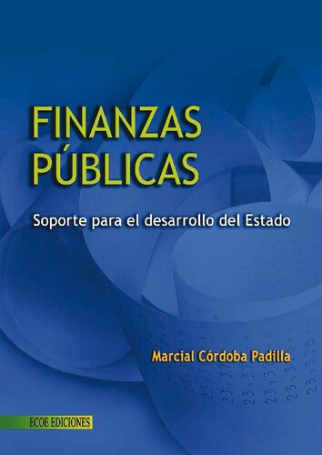 Finanzas públicas : soporte para el desarrollo del estado