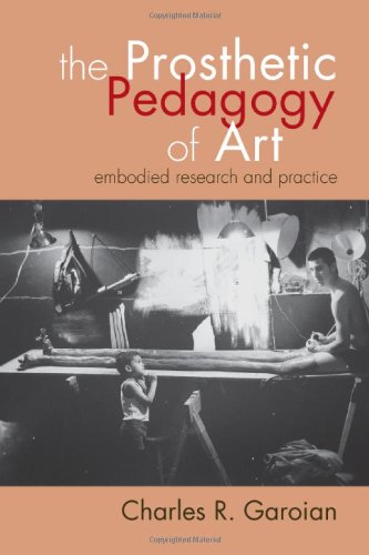 The prosthetic pedagogy of art : embodied research and practice