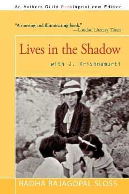 Lives in the Shadow with J. Krishnamurti