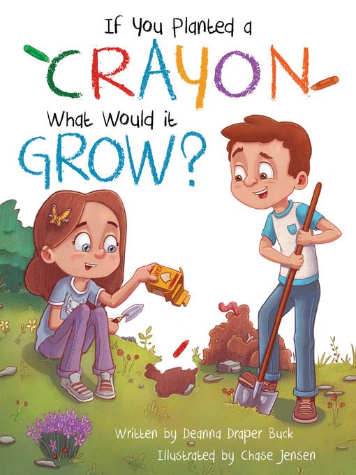 If You Planted a Crayon What Would it Grow?