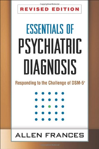 Essentials of Psychiatric Diagnosis, Revised Edition