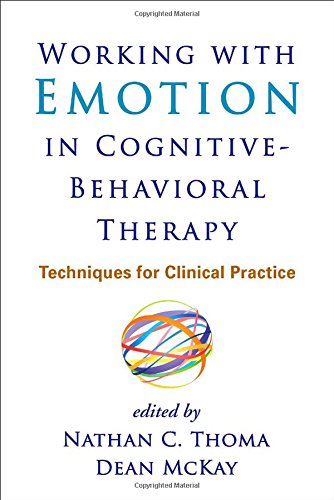 Working with Emotion in Cognitive-Behavioral Therapy