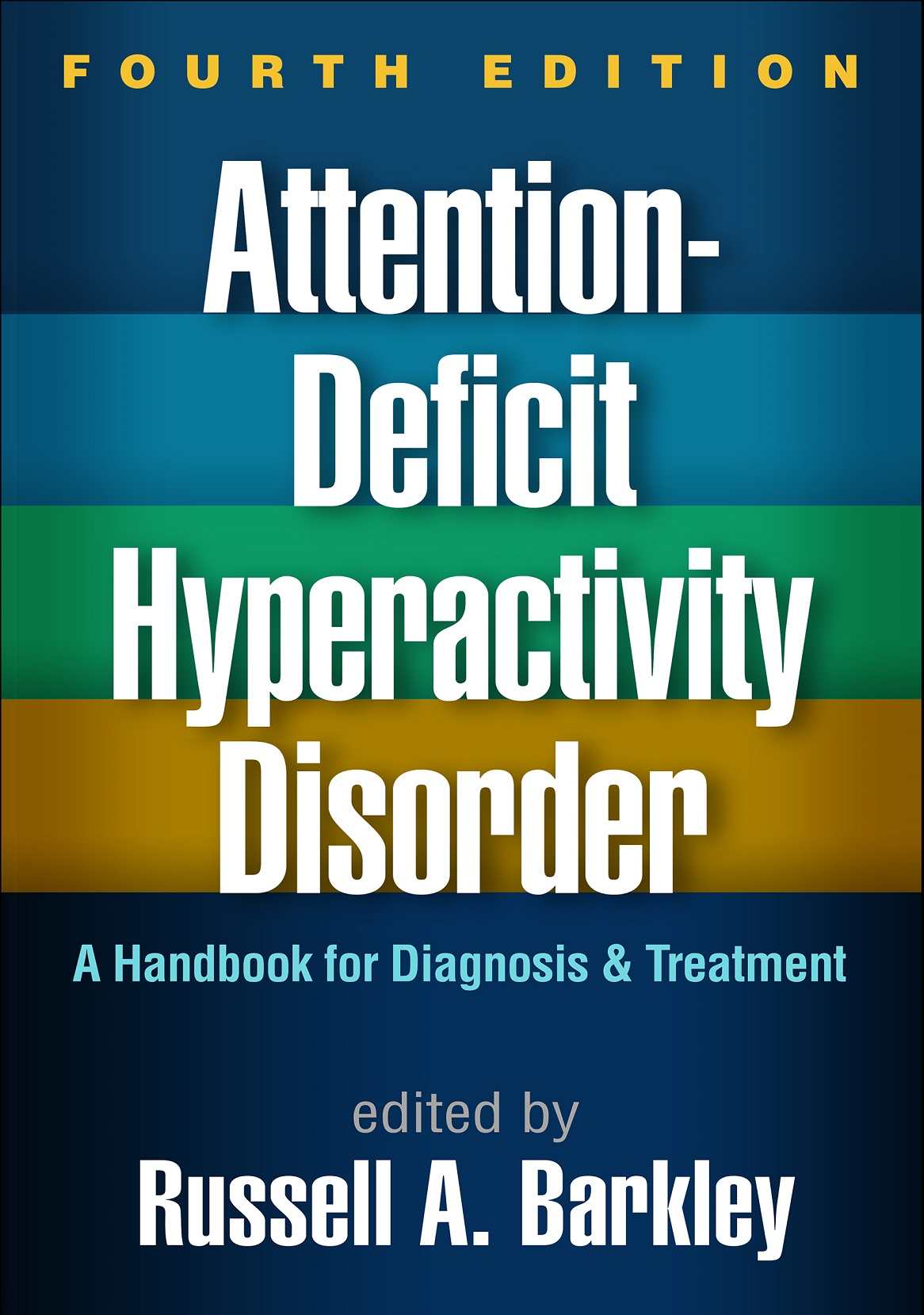 Attention-Deficit Hyperactivity Disorder: A Handbook for Diagnosis and Treatment