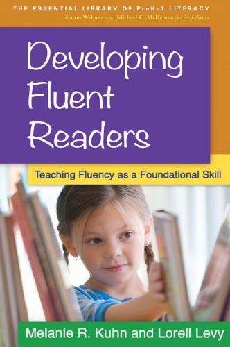 Developing fluent readers : teaching fluency as a foundational skill