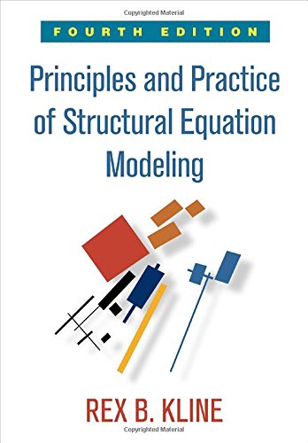 Principles and Practice of Structural Equation Modeling, Fourth Edition