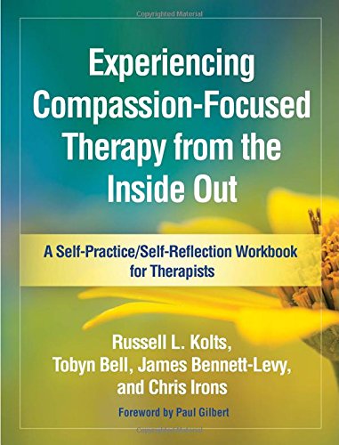 Experiencing Compassion-Focused Therapy from the Inside Out