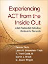 Experiencing ACT from the Inside Out