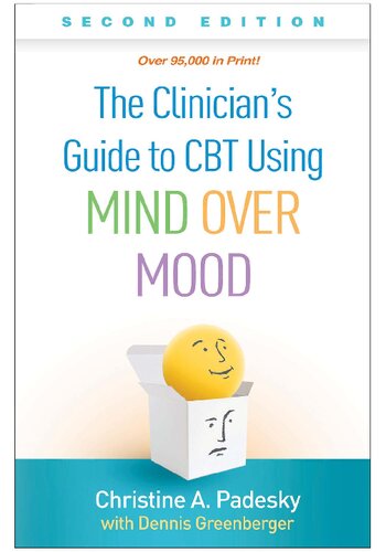 The Clinician's Guide to CBT Using Mind Over Mood, Second Edition