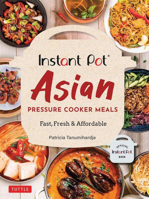 Instant Pot Asian Pressure Cooker Meals