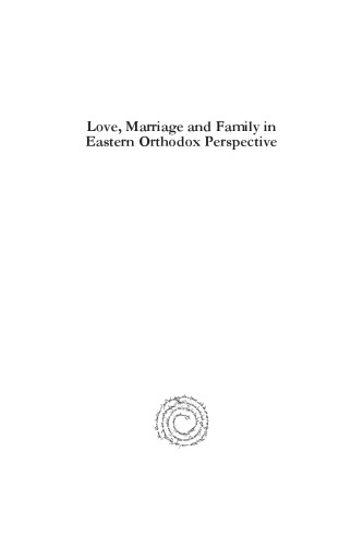 Love, Marriage, and Family in Eastern Orthodox Perspective