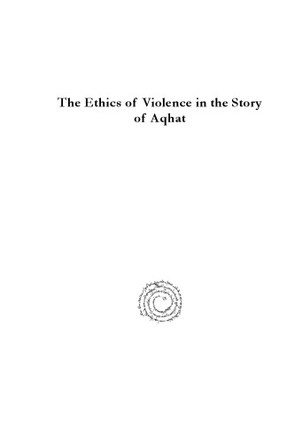 The Ethics of Violence in the Story of Aqhat