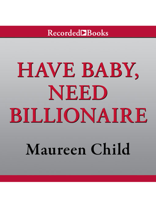 Have Baby, Need Billionaire