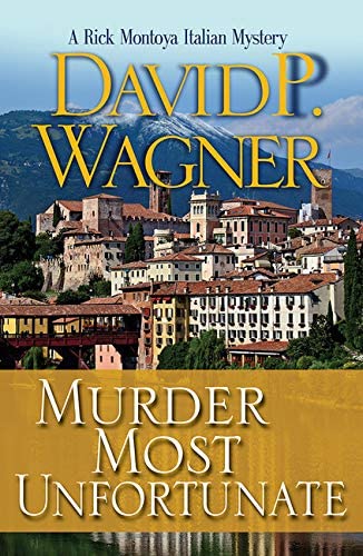 Murder Most Unfortunate (Rick Montoya Italian Mysteries, 3)