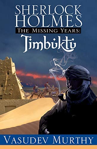 Sherlock Holmes Missing Years: Timbuktu (The Missing Years, 2)