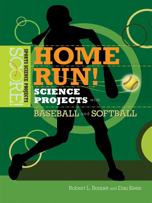 Home Run! Science Projects with Baseball and Softball