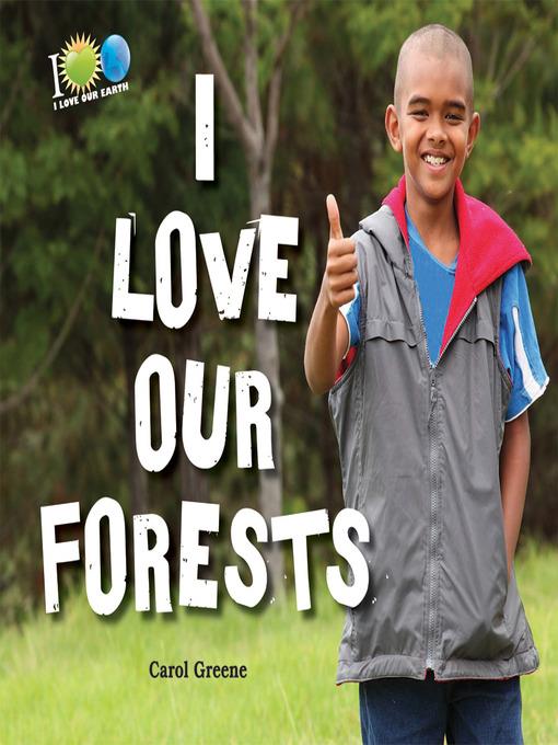 I Love Our Forests
