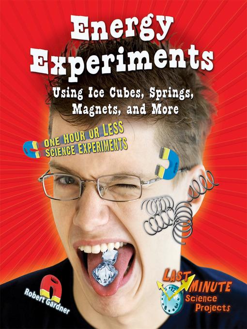 Energy Experiments Using Ice Cubes, Springs, Magnets, and More