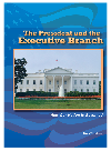 The president and the executive branch : how our nation is governed