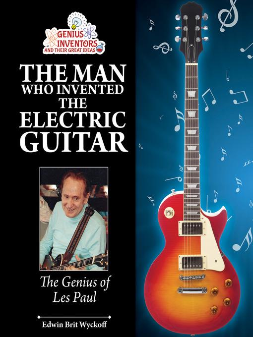 The Man Who Invented the Electric Guitar
