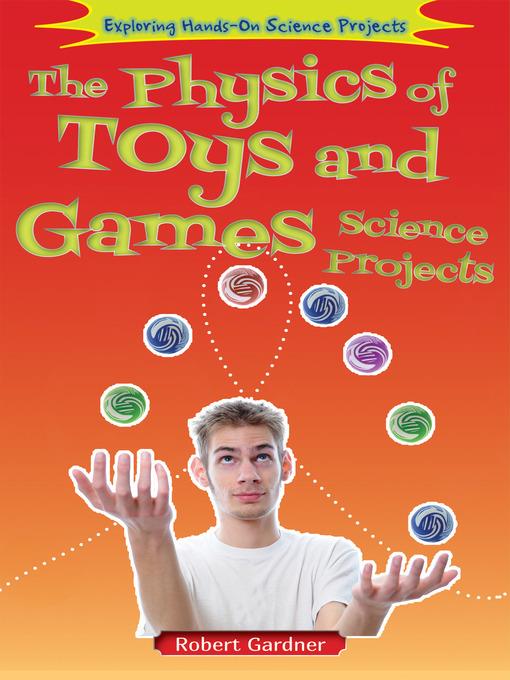 The Physics of Toys and Games Science Projects