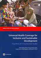 Universal health coverage for inclusive and sustainable development a synthesis of 11 country case studies