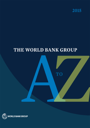 The World Bank Group A to Z.