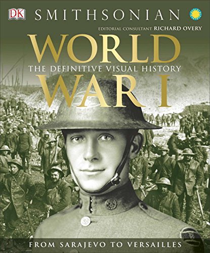 World War I: The Definitive Visual History