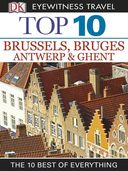 Top 10 Brussels, Bruges, Antwerp & Ghent