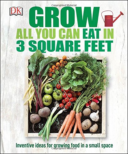 Grow All You Can Eat in 3 Square Feet