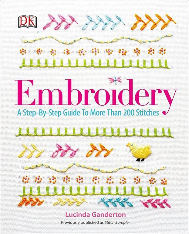 Embroidery: A Step-by-Step Guide to More than 200 Stitches