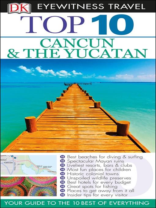 Top 10 Cancun and Yucatan