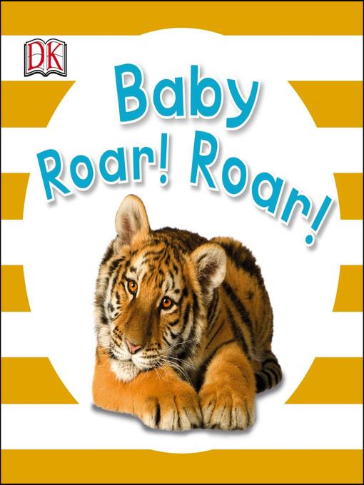 Baby Roar! Roar!