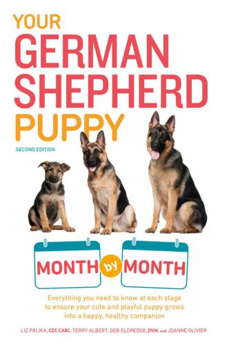 Your german shepherd puppy month by month.