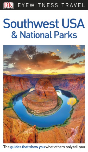 DK Eyewitness Travel Guide Southwest USA and National Parks