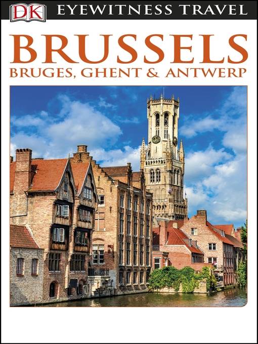 DK Eyewitness Travel Guide: Brussels, Bruges, Ghent & Antwerp