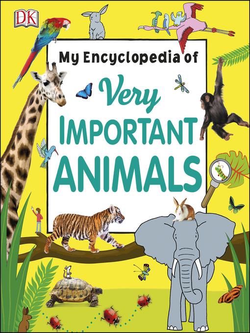 My Encyclopedia of Very Important Animals