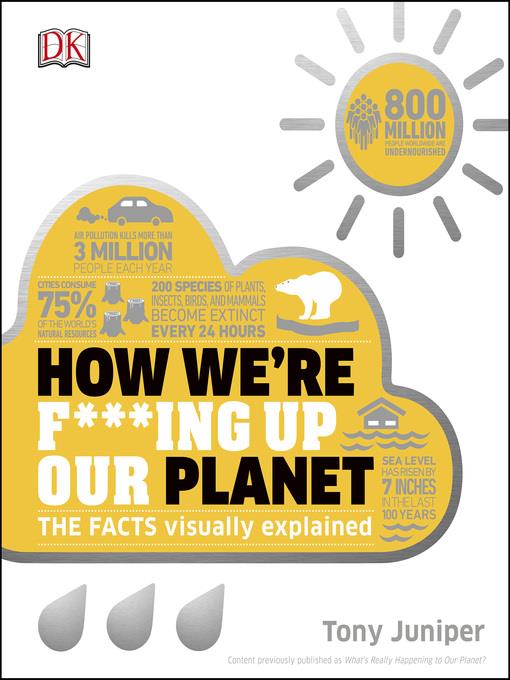 How We're F***ing Up Our Planet