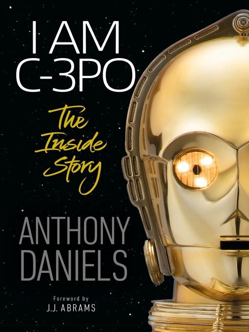 I Am C-3PO--The Inside Story